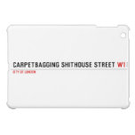 Carpetbagging Shithouse street  iPad Mini Cases