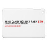 MIND CANDY HOLIDAY PARK  iPad Mini Cases