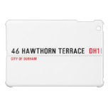 46 Hawthorn Terrace   iPad Mini Cases