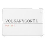 VOLKAN%GÖNÜL  iPad Mini Cases
