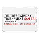 The Great Sunday Tournament  iPad Mini Cases