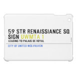 59 STR RENAISSIANCE SQ SIGN  iPad Mini Cases