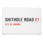 Shithole Road  iPad Mini Cases