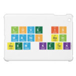 Love Is
 Manis asin
 Asem ketek  iPad Mini Cases