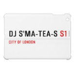 dj s'ma-tea-s  iPad Mini Cases