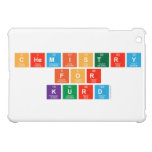 Chemistry
 For
 Kurd  iPad Mini Cases