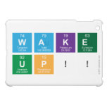 WAKE
 UP!!  iPad Mini Cases