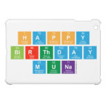 Happy
 Birthday
 Muna  iPad Mini Cases