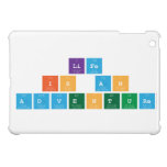 Life
 is an
 adventure  iPad Mini Cases