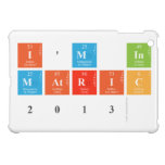 I'M IN
 MATRIC
 2013  iPad Mini Cases