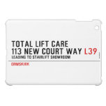 Total Lift Care 113 New Court Way  iPad Mini Cases