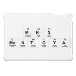 Mrs
 Montoya  iPad Mini Cases