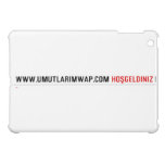 www.umutlarimwap.com  iPad Mini Cases