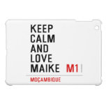 Keep Calm And  Love  Maike   iPad Mini Cases