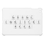 National 
 Chemistry 
 Week  iPad Mini Cases