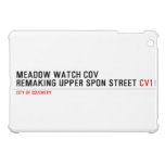 MEADOW WATCH COV remaking Upper Spon Street  iPad Mini Cases