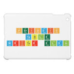 Periodic
 Table
 Writer eldin  iPad Mini Cases
