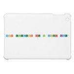 What elements are in your name? 
   iPad Mini Cases