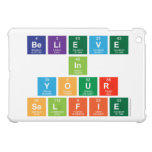 believe
 in
 your
 selfie  iPad Mini Cases