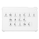 Periodic Table Writer  iPad Mini Cases