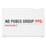 No pubes group  iPad Mini Cases