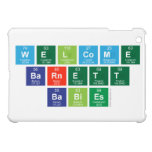 Welcome
 Barnett
 Babies  iPad Mini Cases