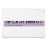 Keep Calm And Leondre On  iPad Mini Cases