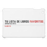 tu LISTA DE libros  iPad Mini Cases