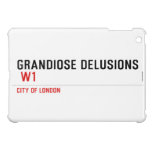Grandiose Delusions   iPad Mini Cases