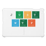 just
 wtf
   iPad Mini Cases