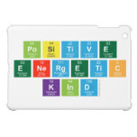 Positive
 Energetic
 Kind  iPad Mini Cases