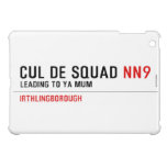 Cul De Squad  iPad Mini Cases