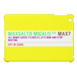MAXSALTO MIGAL®™  iPad Mini Cases