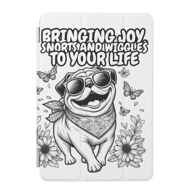 iPad mini cover with pug bringing joy to your life (Front)