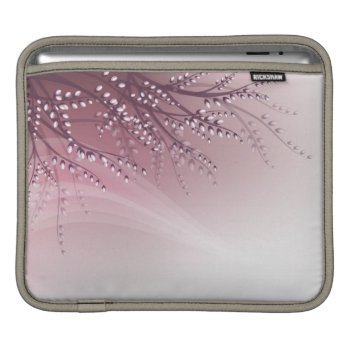 Ipad Sleeve With Blossom Willow Branches by Taniastore at Zazzle