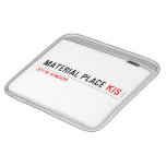 Material Place  iPad Sleeves