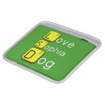 Love
 Sophia
 Dog
   iPad Sleeves