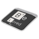Be
 Loved  iPad Sleeves
