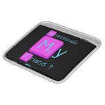 Whatssupp
 My
 Friend ?  iPad Sleeves