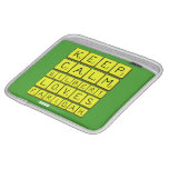 Keep 
 Calm 
 Gilbert 
 Loves 
 Faridah   iPad Sleeves