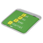 Eat
 Play
 Sleep
 Internet  iPad Sleeves