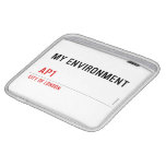 My environment    iPad Sleeves