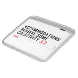 Accommodations require some creativity  iPad Sleeves