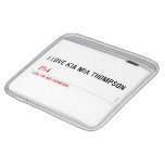 I LOVE KIA MIA THOMPSON    iPad Sleeves
