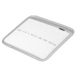 Think like a proton and stay positive  iPad Sleeves