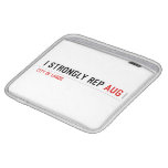 I strongly rep  iPad Sleeves