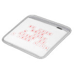 We Love
 Because
 He  First
 Loved Us
 1 John 4:19  iPad Sleeves