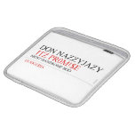Don Nazzyjazy   iPad Sleeves