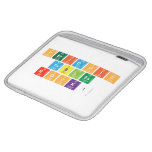 PERIDOIC
 TABLES
 ROCK!  iPad Sleeves