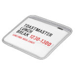 Toastmaster Lunch break  iPad Sleeves